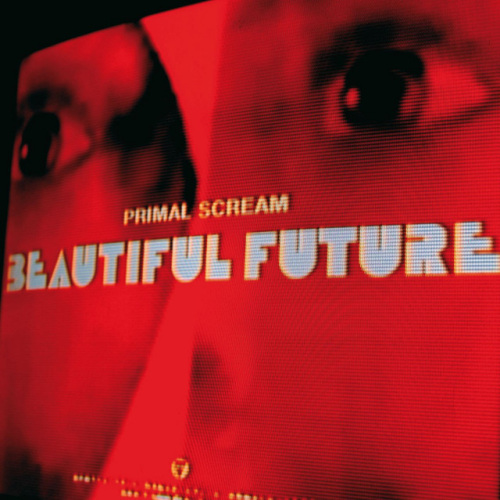 PRIMAL SCREAM - BEAUTIFUL FUTURE PRIMAL SCREAM - BEAUTIFUL FUTURE.jpg